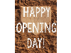 OPENING DAY! *Rescheduled*